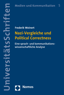 ISBN 9783848754687: Nazi-Vergleiche und Political Correctness - Eine sprach- und kommunikationswissenschaftliche Analyse