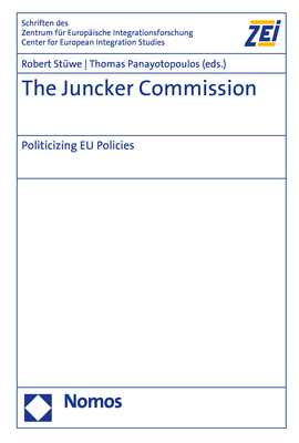 ISBN 9783848755974: The Juncker Commission – Politicizing EU Policies