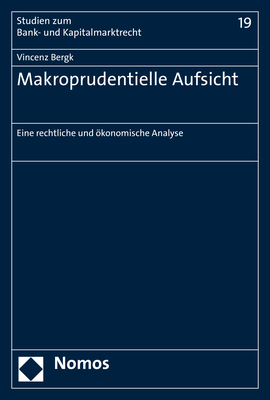 ISBN 9783848756070: Makroprudentielle Aufsicht – Eine rechtliche und ökonomische Analyse