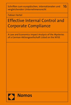 ISBN 9783848757435: Effective Internal Control and Corporate Compliance - A Law and Economics Impact Analysis of the Mysteries of a German Aktiengesellschaft Listed on the NYSE