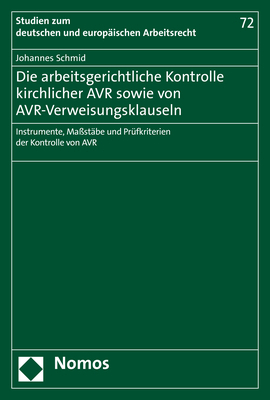 ISBN 9783848757503: Die arbeitsgerichtliche Kontrolle kirchlicher AVR sowie von AVR-Verweisungsklauseln – Instrumente, Maßstäbe und Prüfkriterien der Kontrolle von AVR