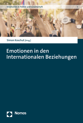 ISBN 9783848766505: Emotionen in den Internationalen Beziehungen