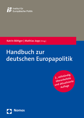 ISBN 9783848768523: Handbuch zur deutschen Europapolitik – Mit einem Vorwort von Michael Roth, Staatsminister für Europa