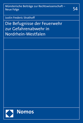 ISBN 9783848768905: Die Befugnisse der Feuerwehr zur Gefahrenabwehr in Nordrhein-Westfalen