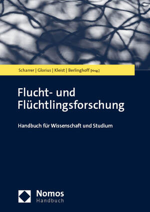 ISBN 9783848777853: Flucht- und Flüchtlingsforschung: Handbuch für Wissenschaft und Studium (NomosHandbuch)