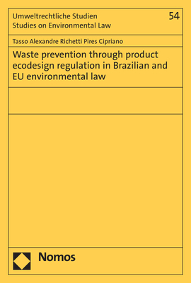 ISBN 9783848778379: Waste prevention through product ecodesign regulation in Brazilian and EU environmental law