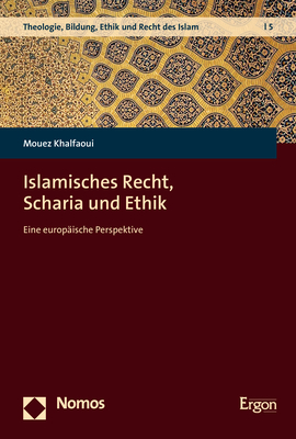 ISBN 9783848778430: Islamisches Recht, Scharia und Ethik - Eine europäische Perspektive