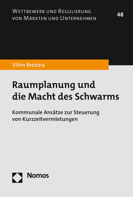 ISBN 9783848784745: Raumplanung und die Macht des Schwarms – Kommunale Ansätze zur Steuerung von Kurzzeitvermietungen