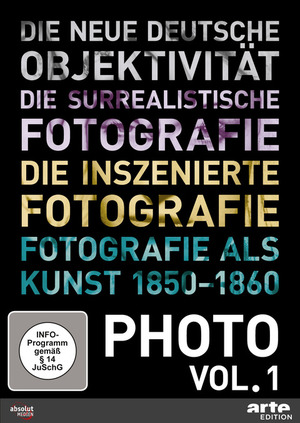 ISBN 9783848810215: Photo Vol. 1 - Die neue deutsche Objektivität - Die surrealistische Fotografie - Die inszenierte Fotografie - Fotografie als Kunst 1850–1860