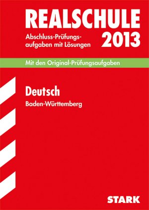 ISBN 9783849000806: Abschluss-Prüfungsaufgaben Realschule Baden-Württemberg. Mit Lösungen / Deutsch 2013 - Mit den Original-Prüfungsaufgaben 2006-2012 mit Lösungen.