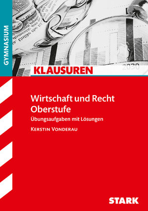 ISBN 9783849008888: STARK Klausuren Gymnasium - Wirtschaft und Recht