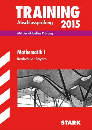 ISBN 9783849011949: Training Abschlussprüfung Realschule Bayern - Mathematik I