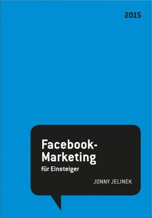 ISBN 9783849014490: STARK Jonny Jelinek: Facebook-Marketing für Einsteiger