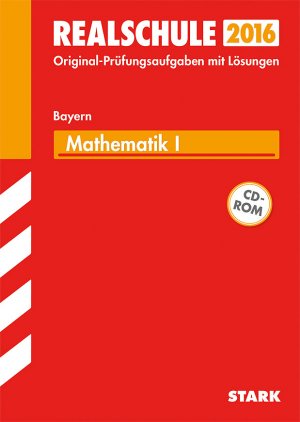 ISBN 9783849019150: Abschlussprüfung Realschule Bayern - Mathematik I - Wahlpflichtfächergruppe I - Bayern