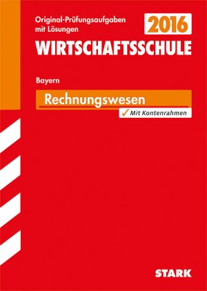 ISBN 9783849019402: Abschlussprüfung Wirtschaftsschule Bayern - Rechnungswesen - Bayern