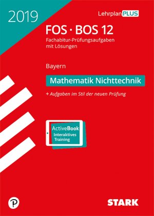 ISBN 9783849036478: Abiturprüfung FOS/BOS Bayern 2019 - Mathematik Nichttechnik 12. Klasse