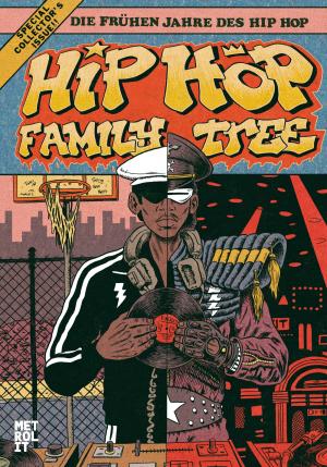 ISBN 9783849300906: Hip Hop Family Tree - Die frühen Jahre des Hip Hop