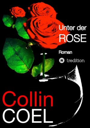 ISBN 9783849551056: Unter der Rose