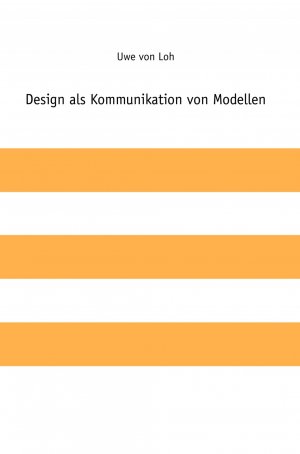 ISBN 9783849595999: Design als Kommunikation von Modellen