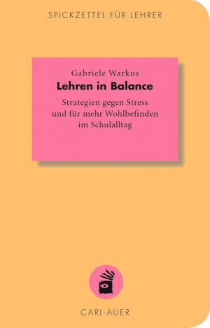 ISBN 9783849700249: Lehren in Balance - Strategien gegen Stress und für mehr Wohlbefinden im Schulalltag