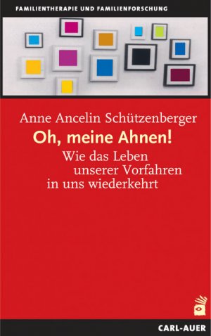 ISBN 9783849702373: Oh, meine Ahnen! - Wie das Leben unserer Vorfahren in uns wiederkehrt