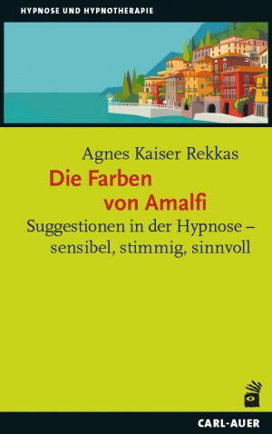 neues Buch – Agnes Kaiser Rekkas – Die Farben von Amalfi neues Buch – Agnes Kaiser Rekkas – Die Farben von Amalfi