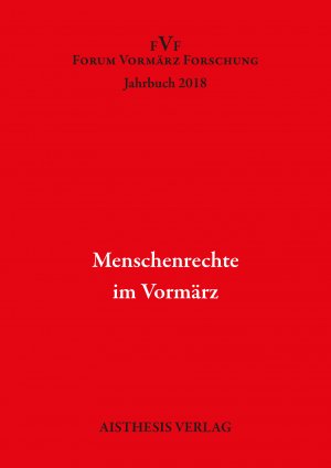 ISBN 9783849813765: Menschenrechte im Vormärz – Jahrbuch Forum Vormärz Forschung 2018