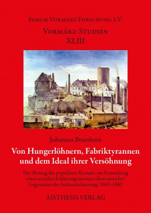 ISBN 9783849813895: Von Hungerlöhnern, Fabriktyrannen und dem Ideal ihrer Versöhnung - der Beitrag des populären Romans zur Entstehung eines sozialen Erklärungsmusters ökonomischer Gegensätze der Industrialisierung 1845-1862