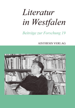 ISBN 9783849819194: Literatur in Westfalen – Beiträge zur Forschung 19