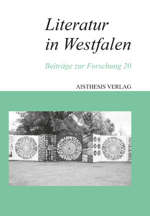 ISBN 9783849820664: Literatur in Westfalen – Beiträge zur Forschung 20