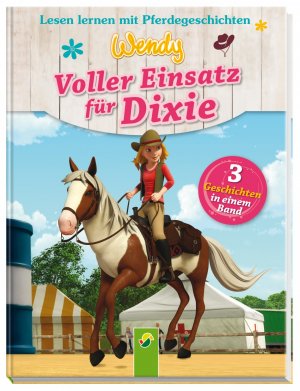 gebrauchtes Buch – Carola von Kessel – Wendy - Voller Einsatz für Dixie: Lesen lernen mit Pferdegeschichten. 3 Geschichten in einem Band Lesen lernen mit Pferdegeschichten. 3 Geschichten in einem Band