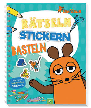 neues Buch – Die Maus - Rätseln, Stickern, Basteln - Die Sendung mit der Maus. Mit vielen farbenfrohen Stickern. Für Kinder ab 4 Jahren