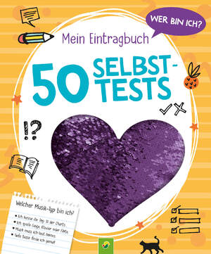 ISBN 9783849941987: Wer bin ich? Mein Eintragbuch: 50 Selbsttests │ Ab 8 Jahren – Persönlichkeitstests und Facts zu den Themen Freundschaft, Schule und Hobbys