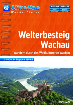 ISBN 9783850006101: Wanderführer Welterbesteig Wachau - Wandern durch das Weltkulturerbe Wachau, 14 Etappen, 1:35.000, 180 km