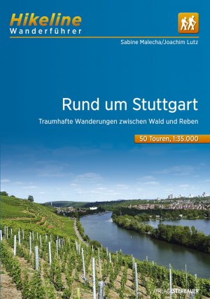 ISBN 9783850007016: Wanderführer Rund um Stuttgart - Traumhafte Wanderungen zwischen Wald und Reben, 50 Touren, 680 km