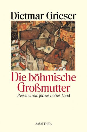 ISBN 9783850025362: Die böhmische Großmutter - Reisen in ein fernes Land