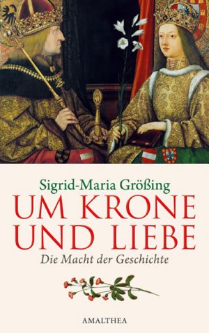 ISBN 9783850026499: Um Krone und Liebe