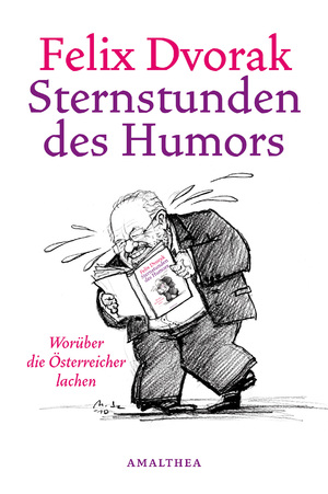 gebrauchtes Buch – Sternstunden des Humors: Worüber die Österreicher lachen Dvorak – Sternstunden des Humors: Worüber die Österreicher lachen Dvorak, Felix