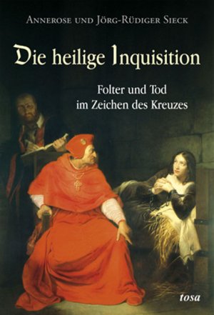 ISBN 9783850031417: Die heilige Inquisition - Folter und Tod im Zeichen des Kreuzes