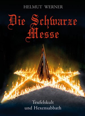 gebrauchtes Buch – Helmut Werner – Die Schwarze Messe : Teufelskult und Hexensabbath.