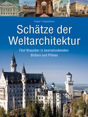 gebrauchtes Buch – Copplestone, Trewin; Draper – Schätze der Weltarchitektur - Fünf Klassiker in beeindruckenden Bildern und Plänen