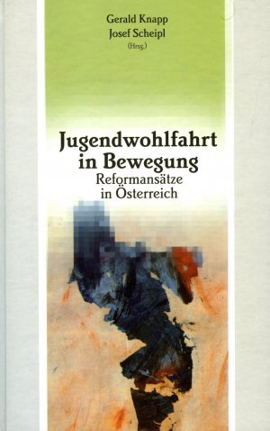 ISBN 9783850138185: Jugendwohlfahrt in Bewegung – Reformansätze in Österreich