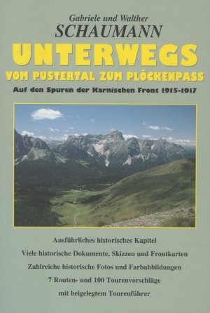 ISBN 9783850139830: Unterwegs vom Pustertal zum Plöckenpass - Auf den Spuren der Karnischen Front 1915-1917