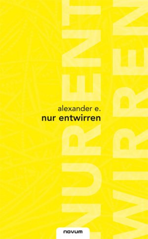 ISBN 9783850221412: Nur entwirren