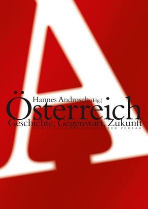 gebrauchtes Buch – Hannes Androsch – Österreich - Geschichte, Gegenwart, Zukunft