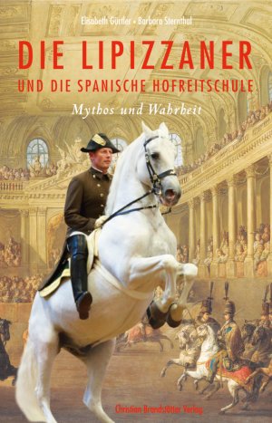 ISBN 9783850334235: Die Lipizzaner und die spanische Hofreitschule