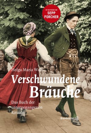 gebrauchtes Buch – Helga Maria Wolf – Verschwundene Bräuche - Das Buch der untergehenden Rituale: Das Buch der untergegangenen Rituale