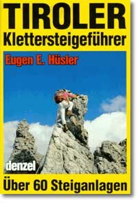 ISBN 9783850477246: Tiroler Klettersteigführer - Ein reich ill. ührer durch Tirol und die Bayerischen Alpen, vom Arlberg bis zu den Loferer Steinbergen.