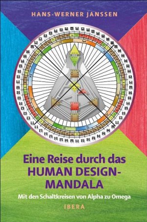 ISBN 9783850523042: Eine Reise durch das Human Design-Mandala – Mit den Schaltkreisen von Alpha zu Omega