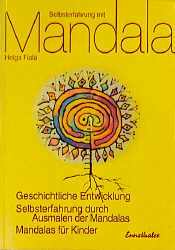 ISBN 9783850684781: Selbsterfahrung mit Mandala - Geschichtliche Entwicklung. Selbsterfahrung durch Ausmalen der Mandalas. Mandalas für Kinder